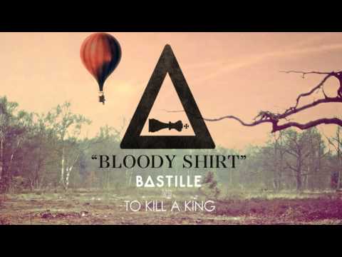 To Kill A King - "Bloody Shirt" (Bastille Remix)