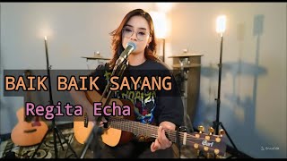 Download lagu Regita Echa - Baik Baik Sayang | Cover Akustik Terbaik 2025 mp3