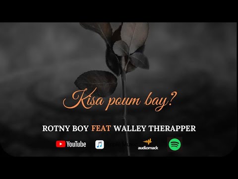 Kisa Poum Bay ? 🥀 ​Walley TheRapper x @rotny_boy_45