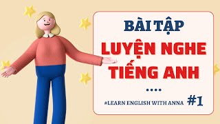 Bài tập luyện nghe Tiếng Anh #1 / Listening English Lesson