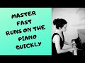 How To PLAY Piano FASTER 10 Tips To Effectively Practice And Master FAST PASSAGES And RUNS