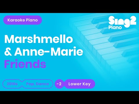 FRIENDS (LOWER Piano Karaoke) Marshmello & Anne-Marie