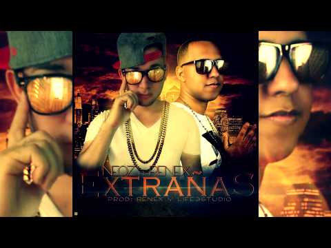 Extrañas - Renex L.E.D Ft Neoz  │ reggaeton 2015 lo mas nuevo estrenos