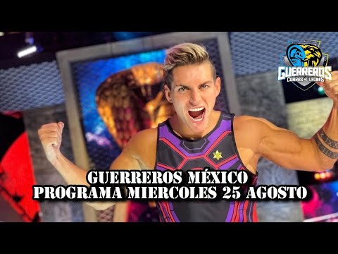 PROGRAMA MIERCOLES 25 AGOSTO // GUERREROS MÉXICO