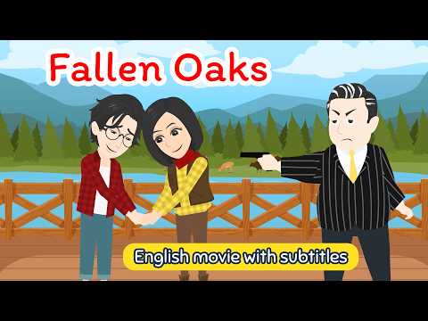 Fallen Oaks  | Animated Stories | English Story | Learn English with Kevin