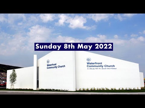 Waterfront Community Church, Swansea - 8th May 2022