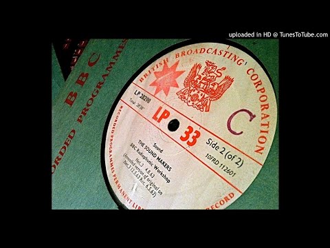 BBC Radiophonic Workshop - The Sound Makers - Side A