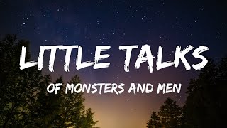Of Monsters And Men / Little Talks (Lyrics)