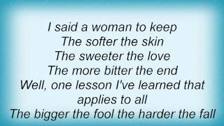 Kenny Chesney - The Bigger The Fool (The Harder The Fall) Lyrics