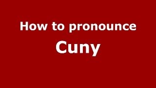 How to pronounce Cuny