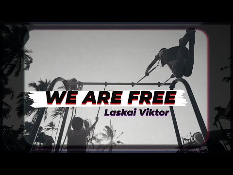 Laskai Viktor - We Are Free (Official Video) [Radio Edit]