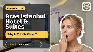 Aras Istanbul Hotel & Suites - Why Is This So Cheap? | İstanbul, Turkey🛏️