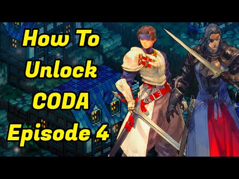Tactics Ogre How To Unlock CODA Episode 4