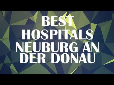 Best Hospitals in Neuburg an der Donau, Germany