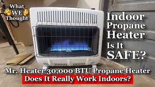 Mr. Heater 30,000 BTU Propane Heater – Does It Really Work Indoors