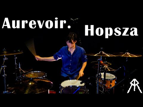 Aurevoir. - Hopsza | Matyas Rigo - Drum Cover
