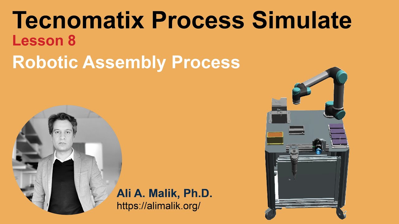 Tecnomatix Process Simulate: Lesson 8 _ Robotic Assembly Process