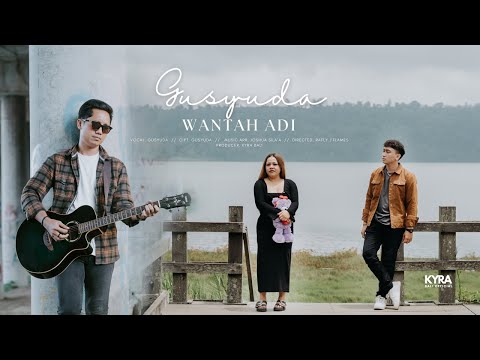 GUSYUDA - WANTAH ADI (OFFICIAL MUSIC VIDEO)