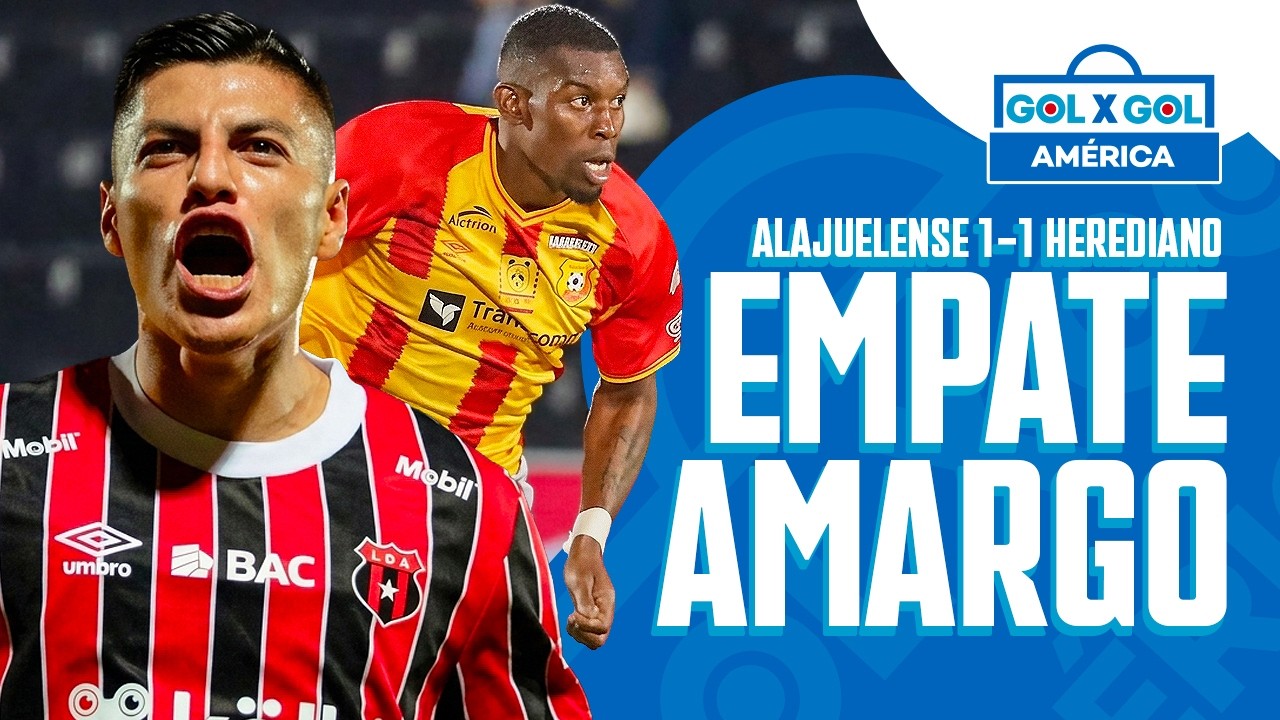ALAJUELENSE 1-1 HEREDIANO | Empate que no le sirve a ninguno de los dos equipos | GolXGol