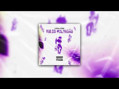 MEGA FUNK VULGO MALVADÃO - DJ MAKEKA
