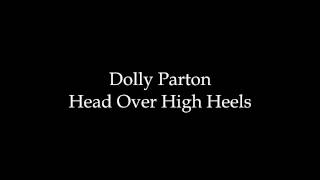 Dolly Parton - Head Over High Heels [Lyrics]