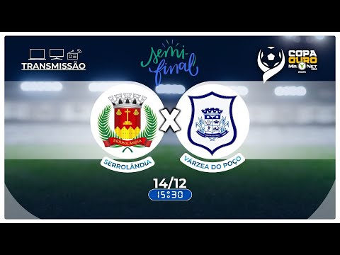 SERROLÂNDIA X VÁRZEA DO POÇO - COPA OURO MR.YNET 2025 - SEMIFINAL - AO VIVO 14/12/2025