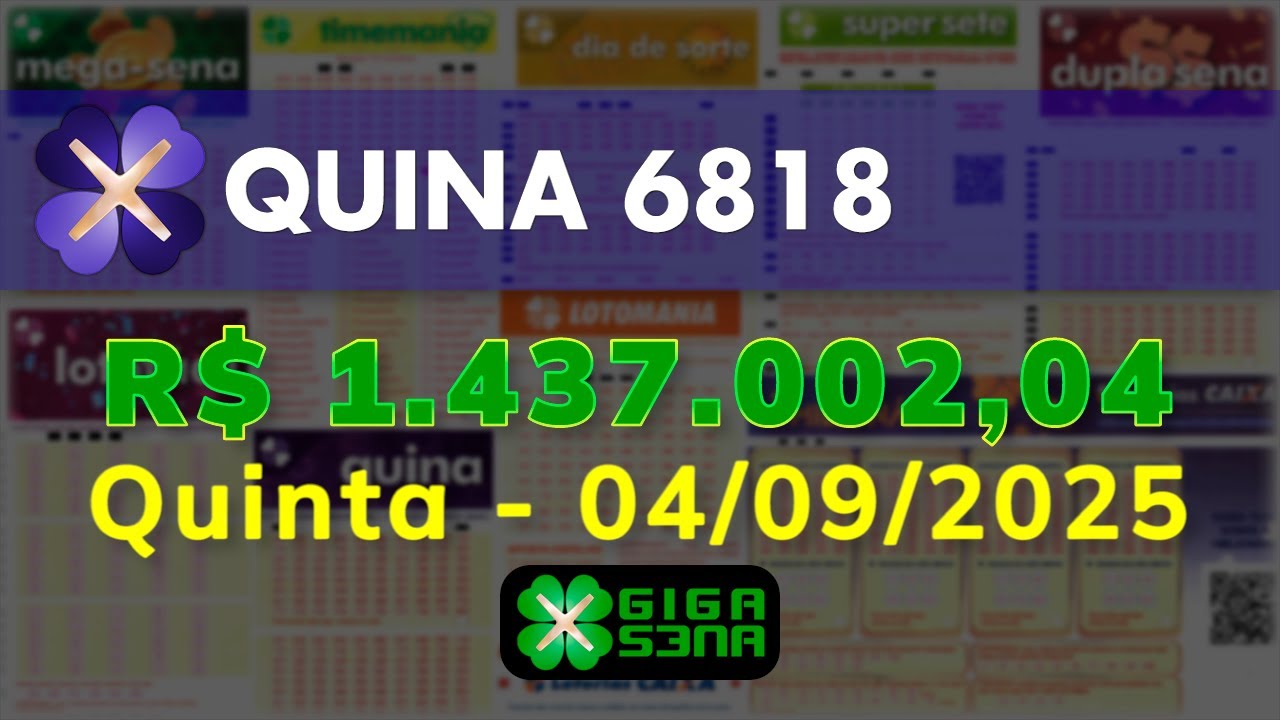 Resultado da Quina 6818, Quinta-feira, 04/09/2025 | GIGA-SENA