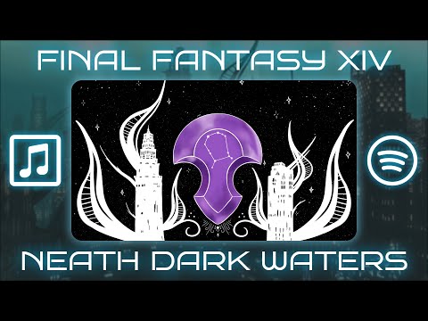 Neath Dark Waters (Arranged Cover) - Final Fantasy XIV: Shadowbringers