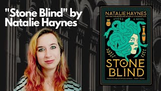 The Medusa Story, but Not Medusa's Story "Stone Blind: A Novel" by Natalie Haynes