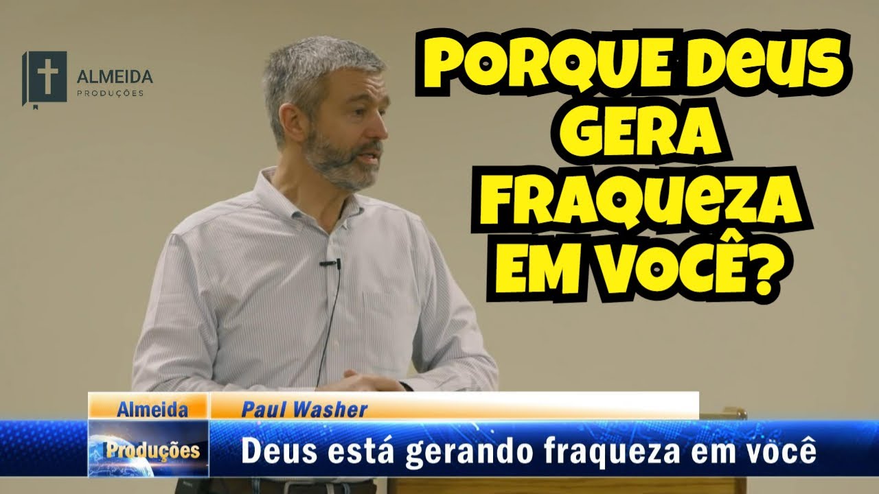 PAUL WASHER: Deus Está Criando Fraqueza em Sua Vida - Dublado