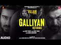 Galliyan Returns | Ek Villain Returns | John,Disha,Arjun,Tara  Ankit, Manoj, Mohit, Ektaa