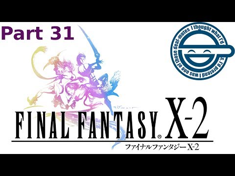 Let's Play Final Fantasy X-2 - Part 31 - The Underground