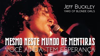 Jeff Buckley - Yard Of Blonde Girls (Legendado em Português)