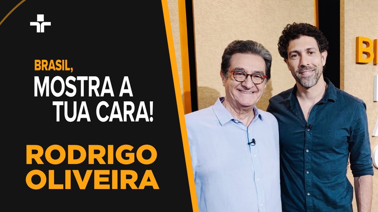 Brasil, Mostra Tua Cara | Rodrigo Oliveira | 26/04/2024