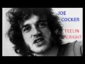 Joe Cocker Feeling Alright 1969