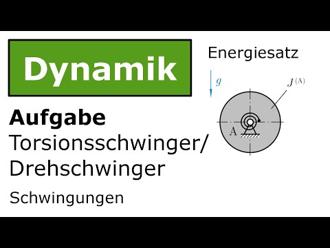 ⚙️ Torsionsschwinger/Drehschwinger mit Energiesatz [Technische Mechanik, Dynamik, Schwingungen]