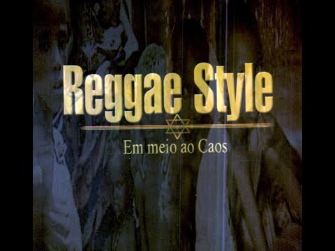 Reggae Style - Em Meio Ao Caos (2003)