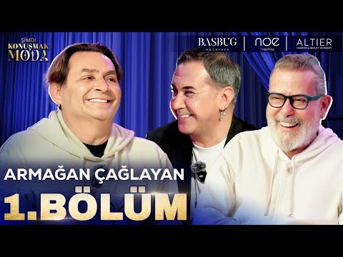 Şimdi Konuşmak Moda 1. Bölüm: Armağan Çağlayan