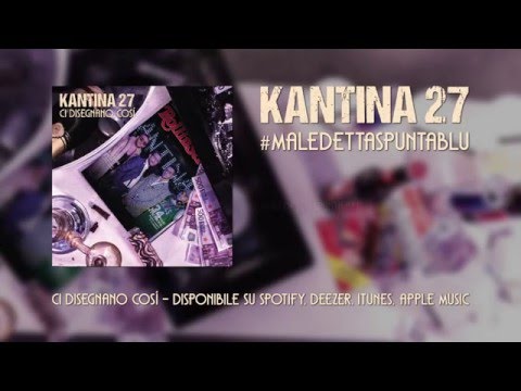 Kantina 27 - #maledettaspuntablu [con la partecipazione di Fabio Rovazzi] (Lyric video)