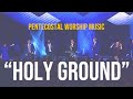 “Holy Ground” song Apostolic/Pentecostal Praise & Worship Music - Azusa Street 1906 “Holy Ground” song Apostolic/Pentecostal Praise & Worship Music