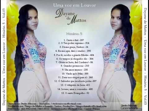 Dayane de Mattos   Hinário 5   Vol 03   CD COMPLETO