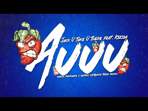 Auuu (Guaracha 2025) ✘ Jack Ü - Take Ü There feat. Kiesza (Mario Salseo &AndresCastañeda TribeRemix)