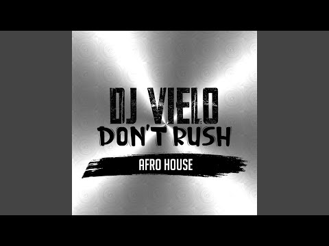 Don't Rush Afro House