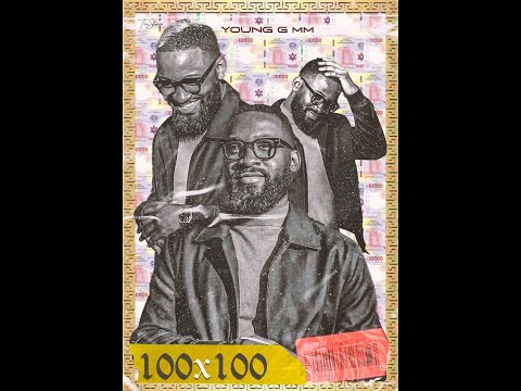 Young G Mr Magnifico 100X100 Lyric Video