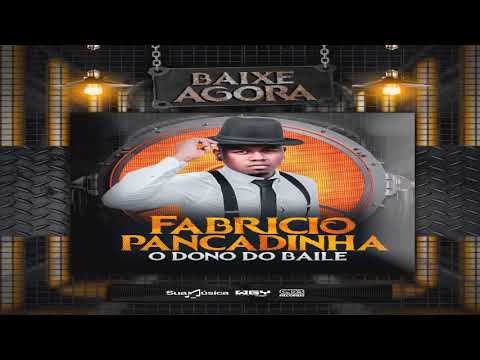 FABRICIO PANCADINHA O DONO DO BAILE CD 2020