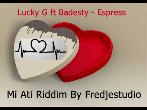 Lucky G ft Badesty  - Espress #Mi_Ati_Riddim prt1