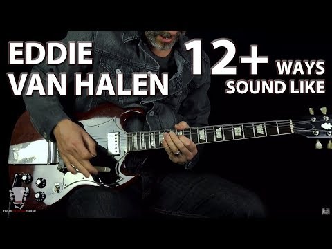 12+ Ways to Sound MORE Like Eddie Van Halen