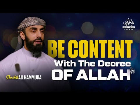 Be Content With The Decree Of Allah | Sheikh Ali Hammuda | Winter Conference
