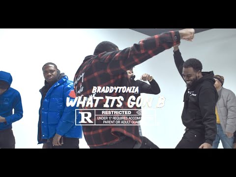 Braddytonia - What It's Gon B " Dir By @Officialbradpiff "