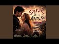 Chale To Kaat Hi Jaayega Safar Ahista Ahista Old Is Gold